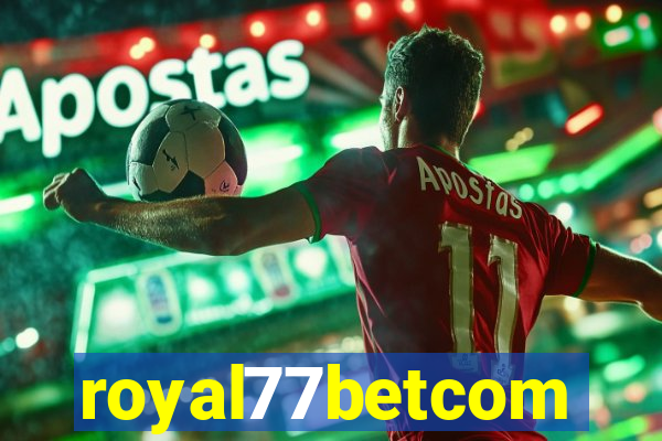 royal77betcom