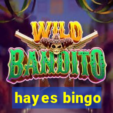 hayes bingo