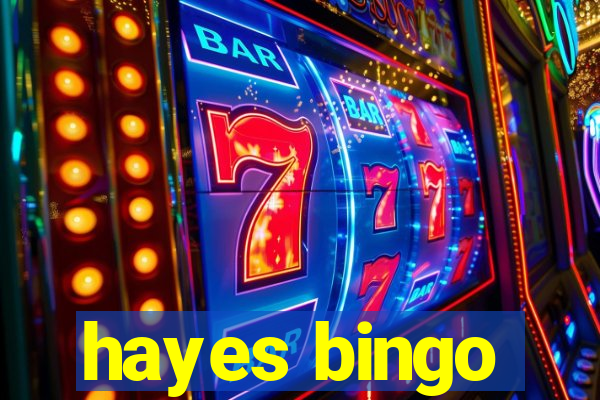 hayes bingo