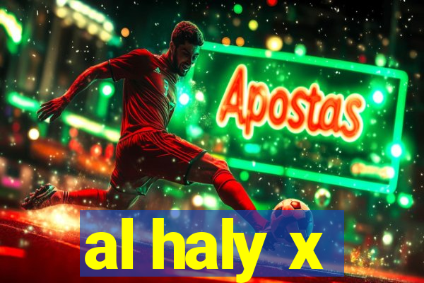 al haly x