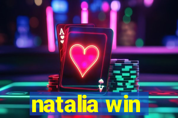 natalia win