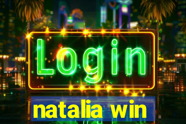 natalia win