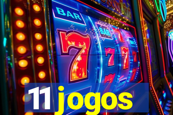 11 jogos