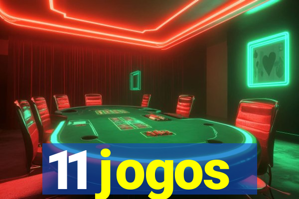 11 jogos