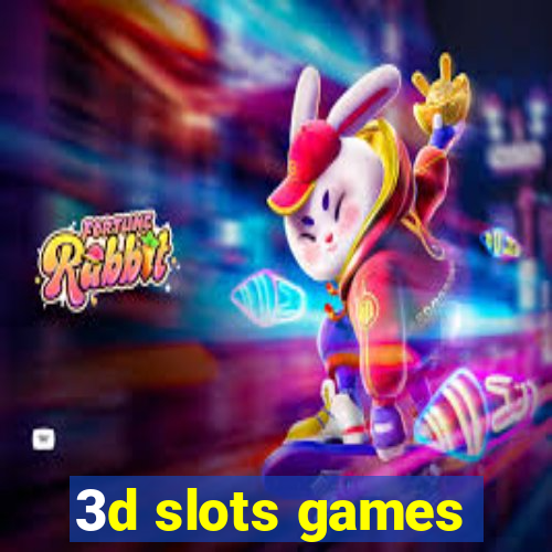 3d slots games