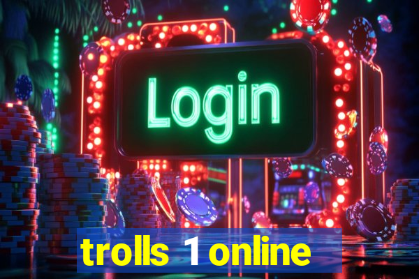 trolls 1 online