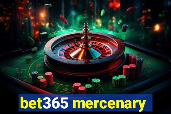 bet365 mercenary