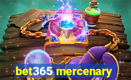 bet365 mercenary