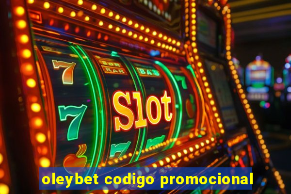 oleybet codigo promocional