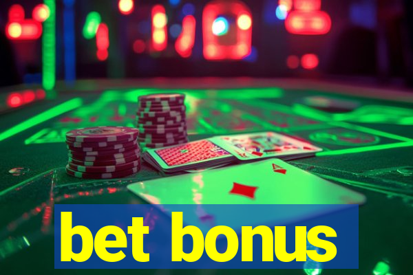 bet bonus