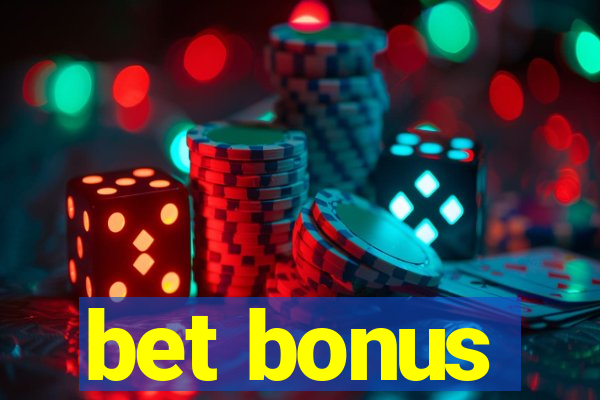 bet bonus