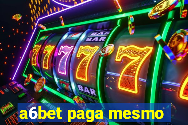 a6bet paga mesmo