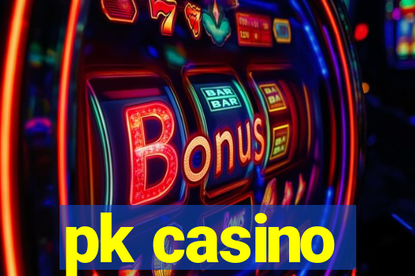 pk casino