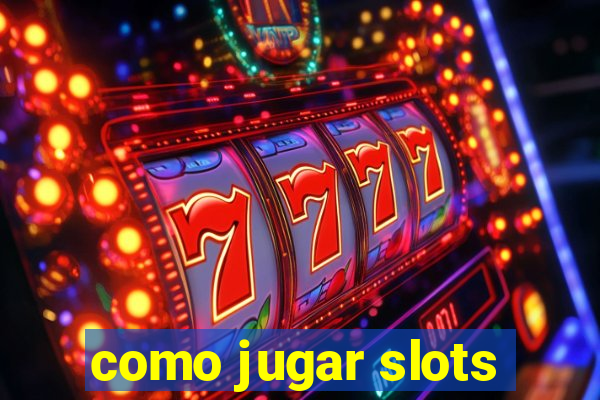 como jugar slots