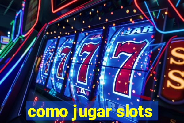 como jugar slots