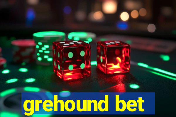 grehound bet