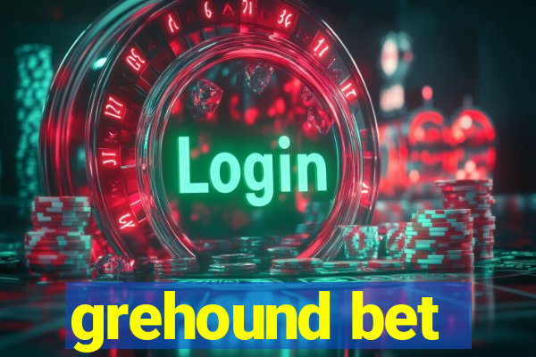 grehound bet