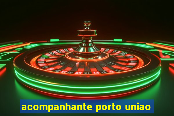 acompanhante porto uniao