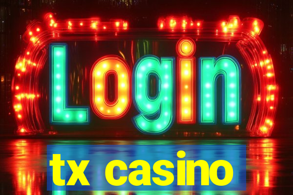 tx casino