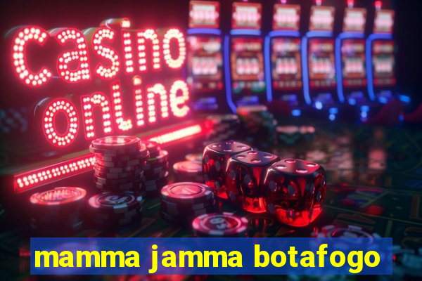 mamma jamma botafogo