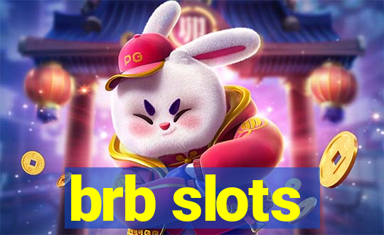 brb slots