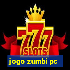 jogo zumbi pc