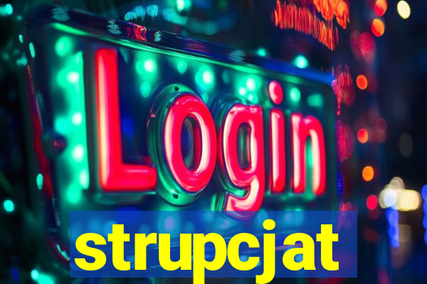 strupcjat