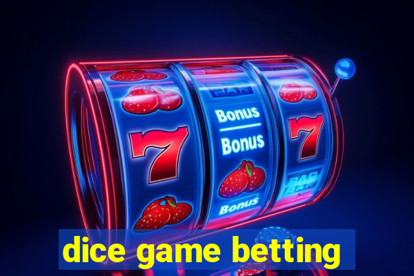 dice game betting