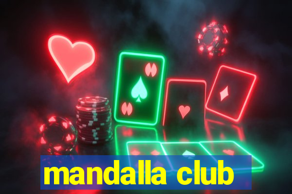 mandalla club