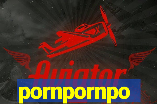 pornpornpo