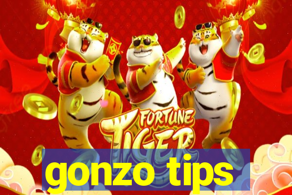 gonzo tips