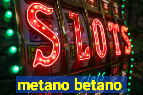 metano betano