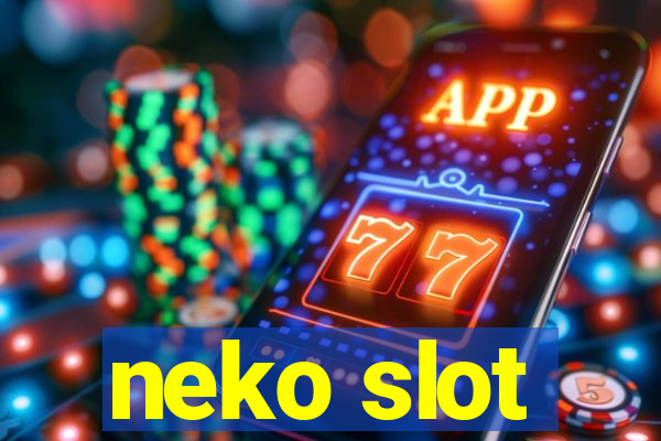 neko slot