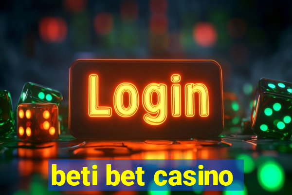 beti bet casino