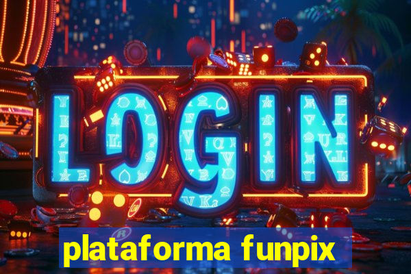 plataforma funpix