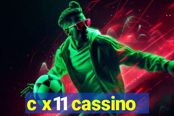 c x11 cassino