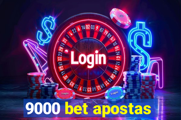 9000 bet apostas