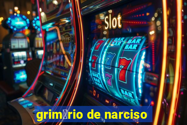 grim贸rio de narciso