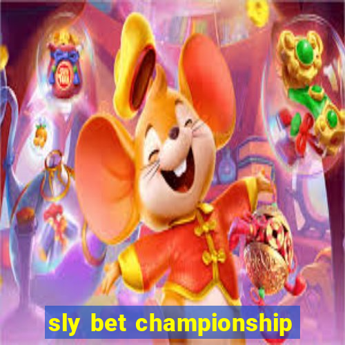 sly bet championship