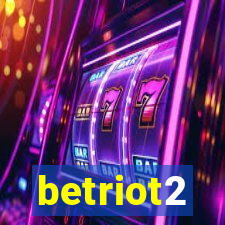 betriot2