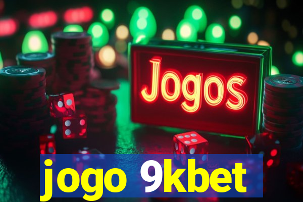 jogo 9kbet