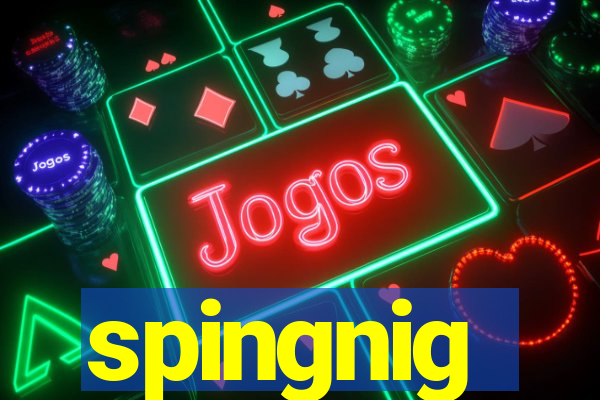 spingnig