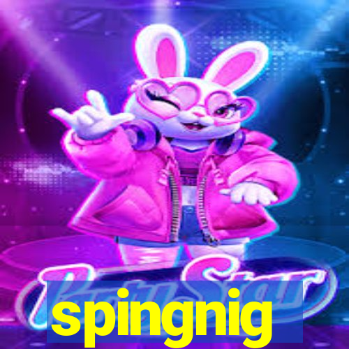 spingnig