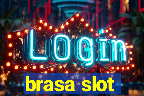 brasa slot