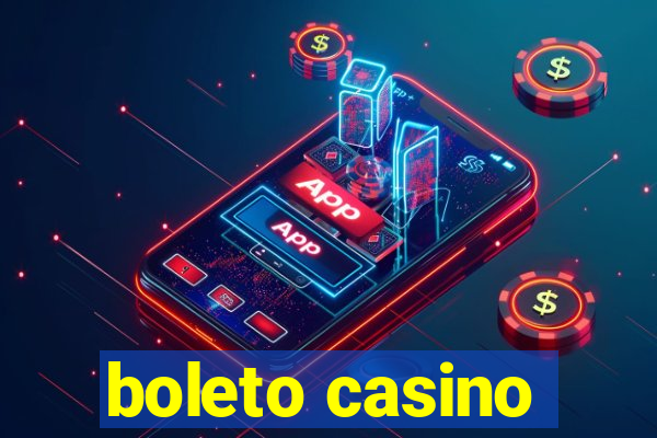 boleto casino