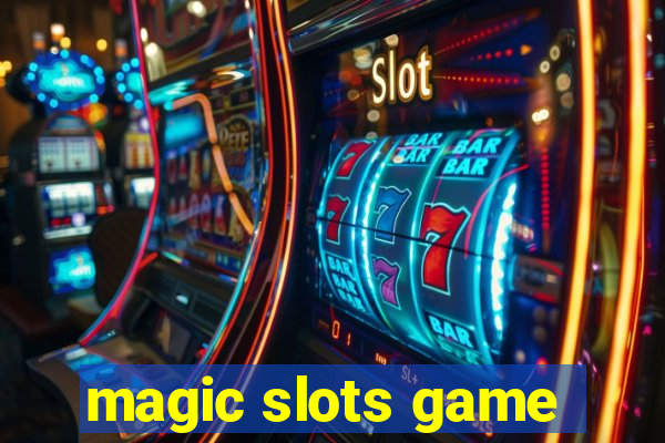 magic slots game