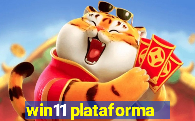 win11 plataforma