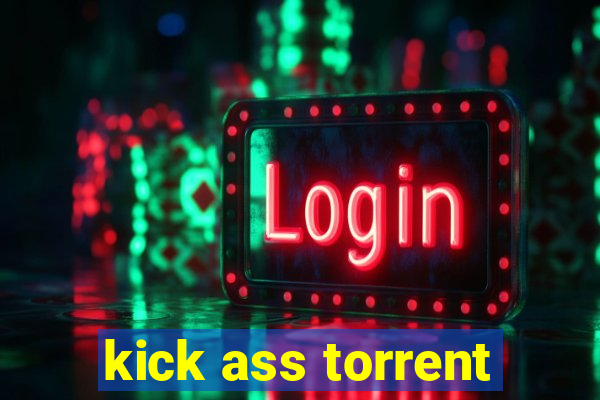 kick ass torrent