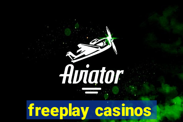 freeplay casinos