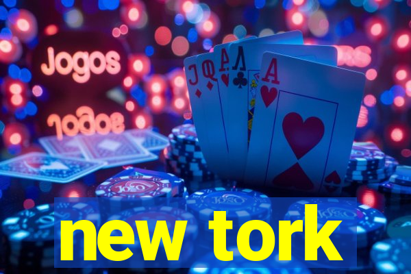 new tork